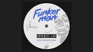 Funkerman  Speed Up Ben Sterling Remix [upl. by Ahsitruc]