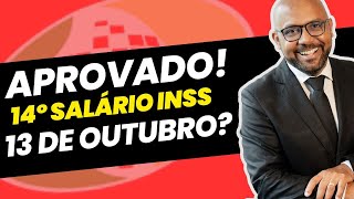 APROVADO 14 SALÁRIO PAGAMENTO DIA 13 DE OUTUBRO [upl. by Ecurb828]