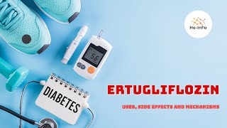 Ertugliflozin  Uses Dosage Side Effects amp Mechanism  Steglatro [upl. by Odlo840]