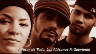 A Pesar de Todo Los Aldeanos Ft Gabylonia [upl. by Daphne]