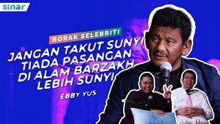 Jangan Takut Sunyi Tiada Pasangan Di Alam Barzakh Lebih Sunyi  Ebby Yus [upl. by Aserehs178]