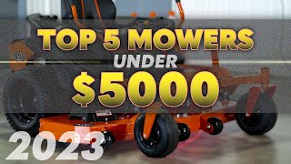 TOP 5 Zero Turn Mowers Under 5000  2023 [upl. by Dan]