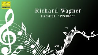 Richard Wagner Parsifal quotPreludequot [upl. by Leohcin]