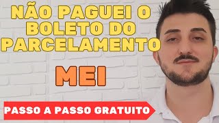 ESQUECI DE PAGAR O PARCELAMENTO MEI COMO GERAR E IMPRIMIR O BOLETO ATRASADO PASSO A PASSO GRATUITO [upl. by Christan]