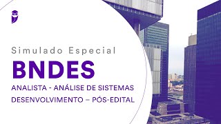 Simulado Especial BNDES  Analista  Análise de Sistemas Desenvolvimento – PósEdital  Correção [upl. by Miehar]