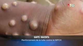 MACENTA  LA MALADIE MPOX RTG GUINEE 224 [upl. by Marcie]