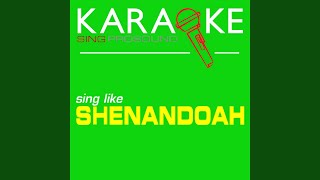 Somewhere in the Vicinity of the Heart In the Style of Shenandoah Karaoke Instrumental Version [upl. by Biddie]