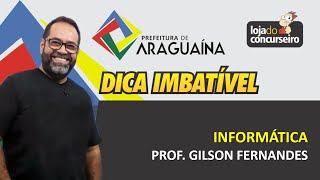 Dica 15  Araguaína  Informática  Gilson Fernandes [upl. by Rubel]