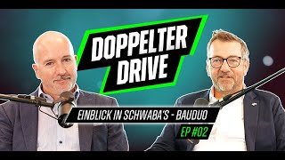 SCHWABA´s Podcast EP2 Doppelter Drive  Einblicke in Schwaba´s Bauduo [upl. by Eitsim803]