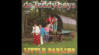 De Teddy Boys – Little Darling [upl. by Ynhoj]