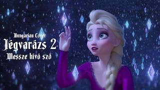 『Hungarian Cover』Frozen 2 Into The Unknown 【Lisa Eve】 [upl. by Kerril]