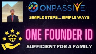 ONPASSIVE ONE FOUNDERS ID IS SUFFICIENT FOR A FAMILY SIMPLE STEPS SIMPLE WAYS LATEST UPDATE [upl. by Bellamy]