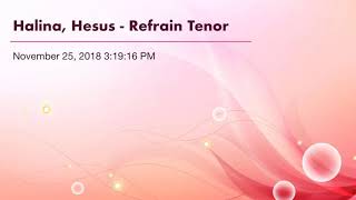 Halina Hesus  Refrain Tenor [upl. by Tnilf719]