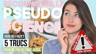 Régime miracle traiter le cancer maigrir sans effort  5 TRUCS POUR RECONNAÎTRE LA PSEUDOSCIENCE [upl. by Rowney]