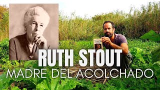 RUTH STOUT  La madre del acolchado [upl. by Yelnats420]