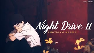 Night Drive 11 BreakUp Mashup  Heartbreak  Sad Songs  Emotional Chillout  BICKY OFFICIAL [upl. by Ecnahc]