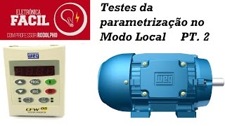 2 Inversor de Frequencia CFW08  Modo Local  Teste do motor [upl. by Tullius]