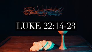 Luke 221423 quotInstitution of the Lords Supperquot Pastor Richard [upl. by Ratcliff]