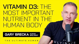 Vitamin D3 The Single Most Important Nutrient in the Human Body  Ultimate Human with Gary Brecka [upl. by Juliana]