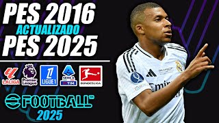 ¡PES 2016 ACTUALIZADO AL 20242025  ¡TODO ACTUALIZADO [upl. by Schroder838]