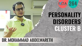 Personality Disorders Cluster B Dr Mohammad AbdelWareth إضطرابات الشخصية المجموعة ب دمحمد عبدالوارث [upl. by Annayr264]