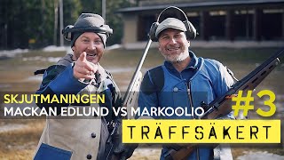 Träffsäkert 3  Skjutmaningen Markoolio vs Mackan Edlund [upl. by Aninnaig]