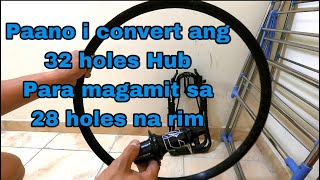 Paano i convert ang 32 holes Hubs para sa 28 holes na Rim [upl. by Silletram166]