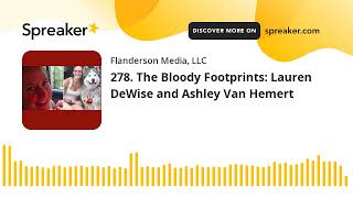 278 The Bloody Footprints Lauren DeWise and Ashley Van Hemert [upl. by Annoval]