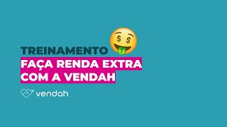 AO VIVO Faça renda extra com a Vendah [upl. by Inalel]