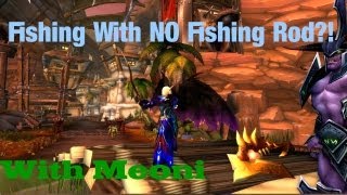 WoW  Fishing With No Fishing Rod  Patch 504 [upl. by Enomrej]