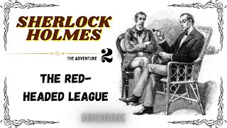 The RedHeaded League🎧Sherlock Holmes Mystery Detective Story foryou To relax amp success [upl. by Isleen976]