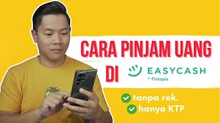 CARA PINJAM UANG DI EASYCASH  APLIKASI PINJOL TERPERCAYA LEGAL OJK [upl. by Schiffman]