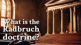 What is the Radbruch doctrine  Philosophy [upl. by Khajeh647]