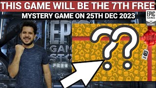 EXPECTED 7TH FREE MYSTERY GAME ON DEC 25  EPIC GAMES MYSTERY GAME 2023 [upl. by Anoi46]