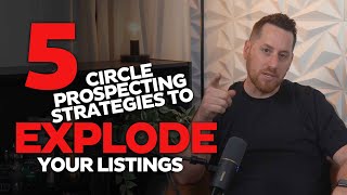 5 GameChanging Circle Prospecting Strategies for Real Estate Agents [upl. by Nicolas]