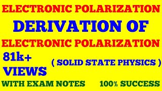 ELECTRONIC POLARIZATION  DERIVATION OF ELECTRONIC POLARIZABILITY  SOLID STATE PHYSICS  WITH NOTES [upl. by Etneciv]