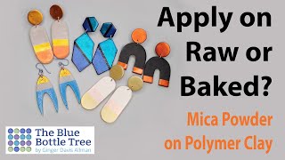 Do you apply mica powder before or after baking polymer clay  The Blue Bottle Tree [upl. by Daveen53]