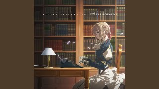 Theme of Violet Evergarden [upl. by Ecnarual]