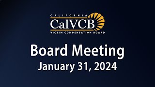 California Victim Compensation Board Meeting January 31st [upl. by Carrew]