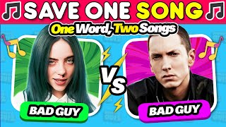 SAVE ONE SONG One Word Two Songs SPECIAL EDITION 🎵 Music Quiz 2024 🔥 [upl. by Cosmo578]