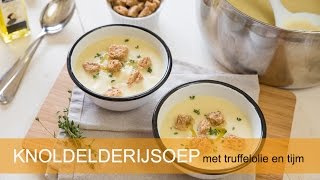 Knolselderijsoep met truffelolie en tijm [upl. by Ulrica]