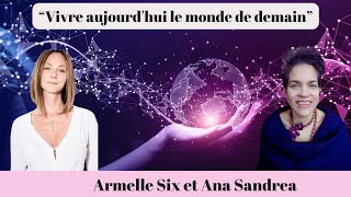 Créer aujourdhui le monde de demain avec Armelle Six [upl. by Mandle]