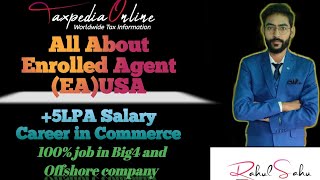 What is Enrolled Agent CourseEA Course Details 2022 EA ExamSalary amp Jobs IRS SEE Exam EA Career [upl. by Ronnie]