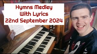 Hymns Medley With Lyrics  22nd September 2024 [upl. by Hentrich]