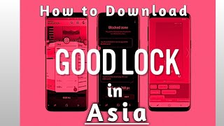 How to download Samsung Good Lock in India n Pakistan and any country [upl. by Sotos]