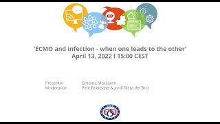 EuroELSO Webinar ECMO and infection  when one leads to the other“ [upl. by Loresz]