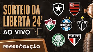 VAI TER GRUPO DA MORTE ACOMPANHE O SORTEIO DA FASE DE GRUPOS DA LIBERTADORES 2024  PRORROGAÇÃO [upl. by Enilec124]