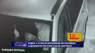 Robos y atracos mantienen en zozobras a residentes en Zona Sur de Santiago [upl. by Dlorah]