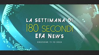 La settimana di EFA news 11102024 [upl. by Nemlaz86]