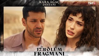 Kara Ağaç Destanı 17 Bölüm Fragmanı trt1 [upl. by Bekki]